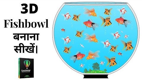 3D fishbowl in corel/3D fishbowl tutorial/fishbowl design/make fish jar /fishbowl 3D/Graphic art