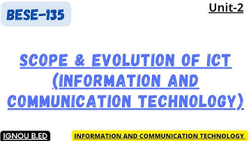 SCOPE & EVOLUTION OF ICT|BESE-135 INFORMATION & COMMUNICATION TECHNOLOGY|UNIT-2|EDU ROCKET