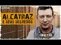 Como era a vida dos detentos em Alcatraz?