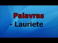 LAURIETE-PALAVRAS. COM LETRAS