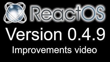 ReactOS 0.4.9 improvements overview