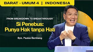 Si Penebus : Punya Hak tanpa Hati - Bpk. Paulus Bambang (GMS Church)