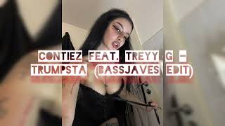 Contiez Feat. Treyy G - Trumpsta (Bassjaves Edit)