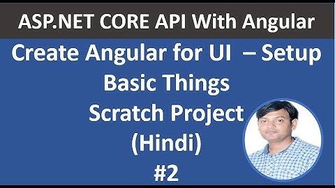 Learn  ASP.NET CORE  API with Angular  Full Course for Beginners[Tutorial] in Hindi | Day-2