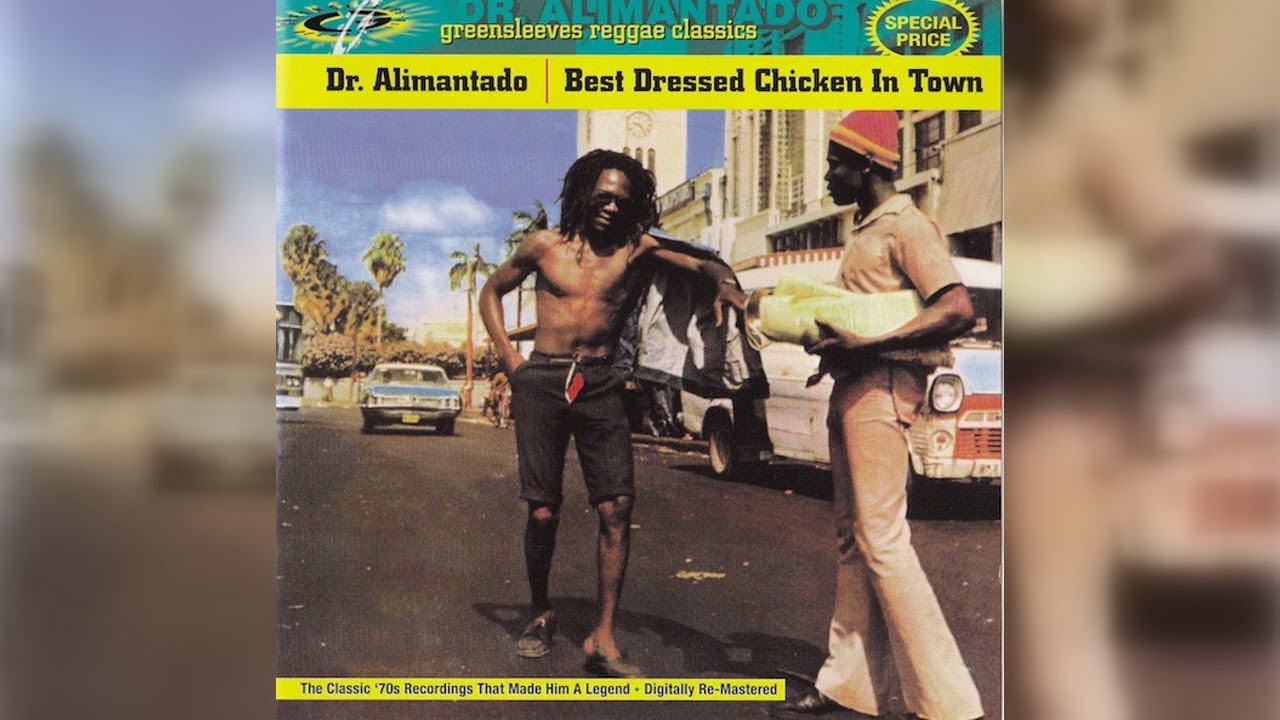 Dr. Alimantado - Best Dressed Chicken In Town (Roots Reggae) (1978