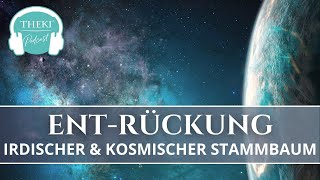 Ent-Rückung – Dein irdischer und dein kosmischer Stammbaum | Podcast #72