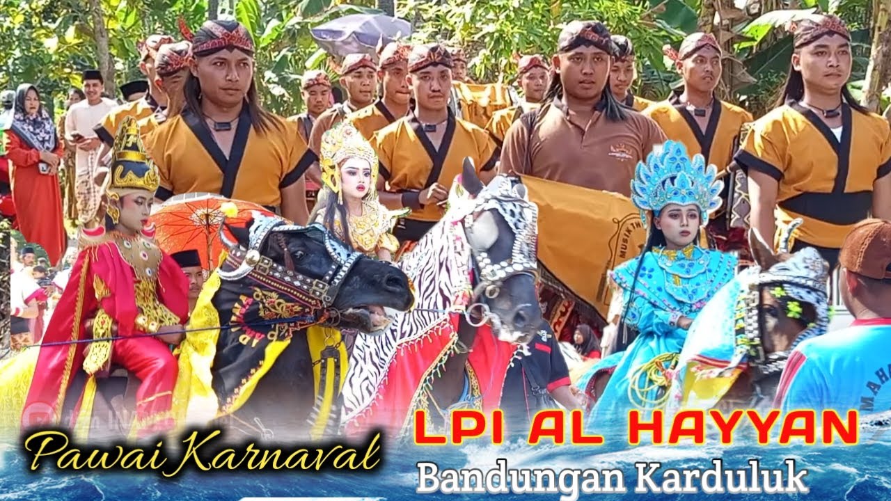PAWAI KARNAVAL LPI AL-HAYYAN BANDUNGAN KARDULUK BERSAMA KUDA 🐴🐎🏇 dan TONGTONG SEREK TERNAMA