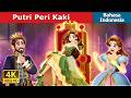 Putri Peri Kaki | The Princess Fairyfeet | Dongeng Bahasa Indonesia | @IndonesianFairyTales