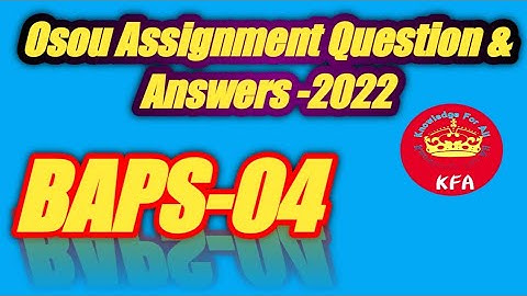 BAPS-04 All Assignment Exam Question And Answer In One Video