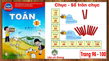 Toán lớp 1 chân trời sáng tạo trang 98-100 |Chục - số tròn chục