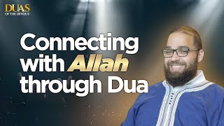 Connecting with Allah (SWT) through Dua | Shaykh Tariq Musleh | Duas of the Devout Session 1