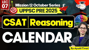 UPPCS Prelims 2025 | CSAT Reasoning | Calendar | By Ayushi Ma’am | UPPSC StudyIQ