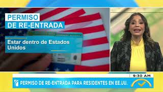 Experta en Migración habla sobre el permiso de Re-entrada para residentes de EEUU