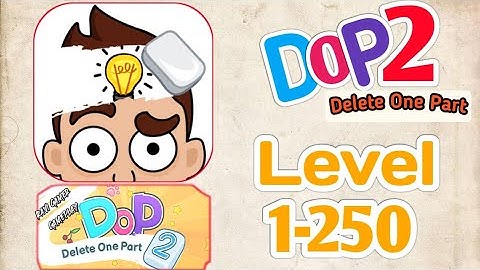 DOP 2: Delete One Part || All Levels || Level 1-250 || GamePlay || Ravi Boy Gamer