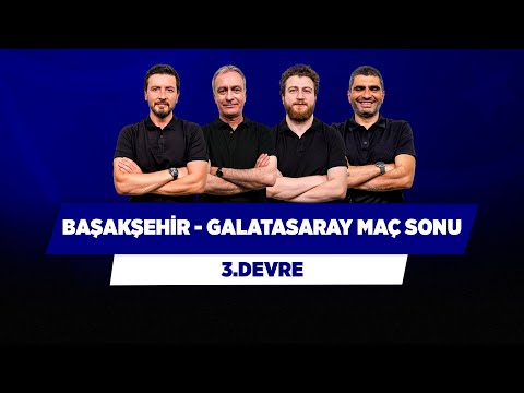 Başakşehir 0 - 7 Galatasaray Maç Sonu | Önder Özen & Uğur K. & Ilgaz Çınar & Ersin Düzen | 3.Devre