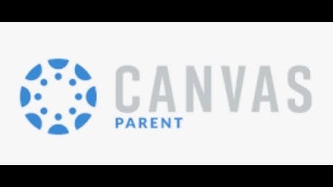 Canvas Parent Overview via Browser