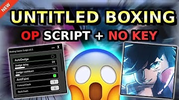 *NEW* Untitled Boxing Game OP Script ( AUTO DODGE, ANTI FAINT, DASHES ) | 2025 FREE SCRIPT PASTEBIN