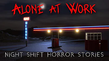 3 True Night Shift Alone at Work Horror Stories | Vol. 3