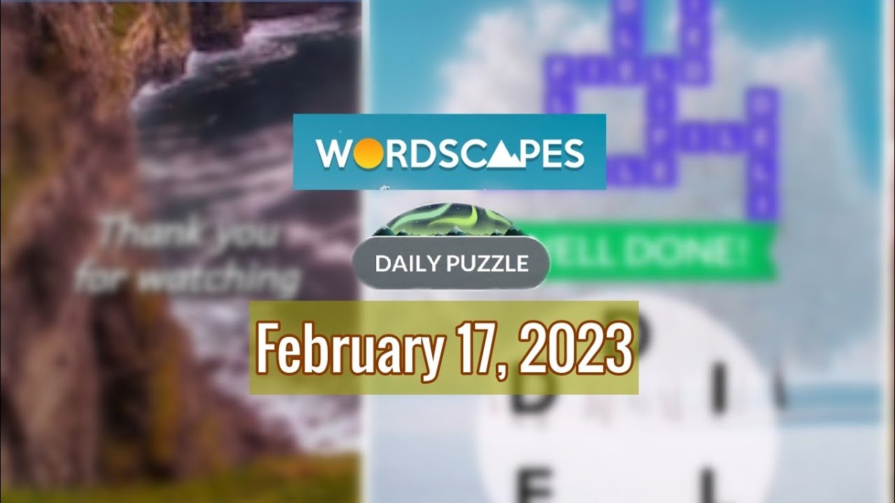 Wordscapes Daily Puzzle FEBRUARY 17, 2023 gameplay Answers Solution
