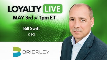 Loyalty360 Loyalty Live | Bill Swift, Brierley