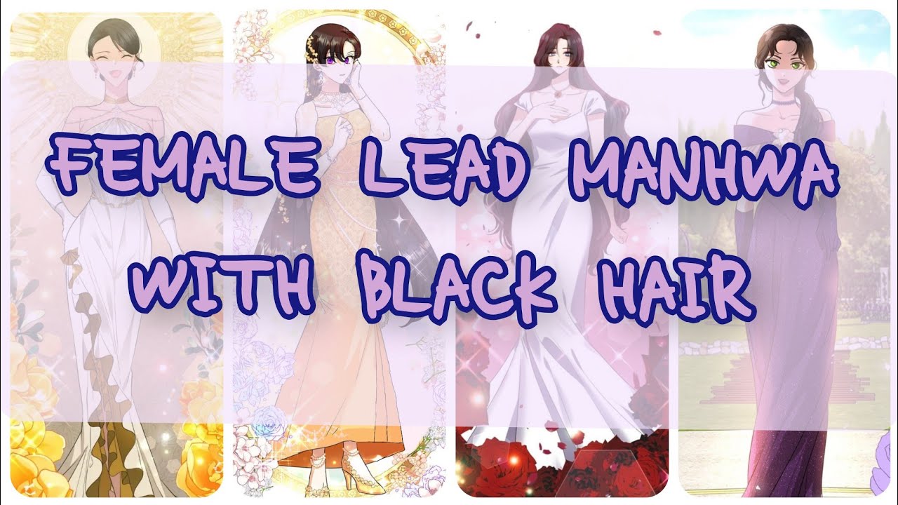 TOP 20 FEMALE LEAD MANHWA WITH BLACK HAIR Manhwa