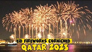 QATAR EID EL-FTIR  FIREWORKS 2023 |  CORNICHED DOHA QATAR