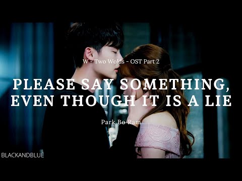 Park Bo Ram - Please Say Something, Even Though It Is a Lie (W - OST Part 2) - LYRICS