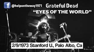 Grateful Dead 'Eyes of the World' Live 2/9/1973, Stanford U., Palo Alto, Ca