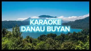 KARAOKE DANAU BUYAN NADA RENDAH - Kreot Kleped