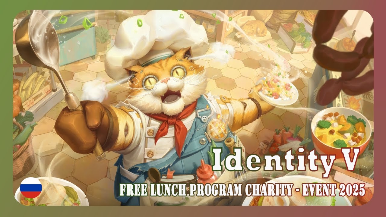 Identity V | Free Lunch Program Charity - Culinary Adventures | Event 2025 | RUS SUB