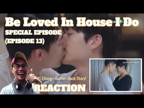 Be Loved In House I Do Ep 13 Special Episode REACTION - YouTube