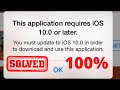 This Application Requires iOS 10.0 or Later | How to Fix This Application Requires iOS 10.0 or Later