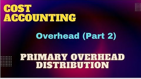 Overhead (Part 2) | Primary Overhead distribution  in tamil