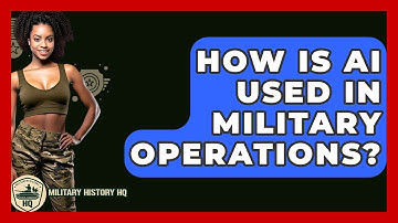 How Is AI Used In Military Operations? - Military History HQ