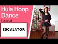 Escalator - Hula Hoop Tanz Tutorial