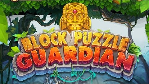 LATEST BREAK GAME BLOCK PUZZLE GUARDIAN