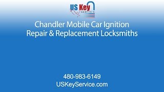 Chandler Mobile Car Ignition Repair & Replacement Locksmiths | US Key Service