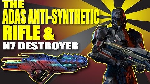 The Adas Anti-Synthetic Assault Rifle | N7 Destroyer Soldier | Mass Effect 3 Multiplayer