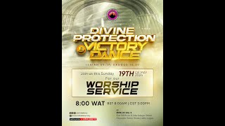 Sunday Worship Service | DIVINE PROTECTION & VICTORY DANCE | 19th May 2024
