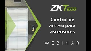 Webinar: Control de Acceso para Elevadores (15 Sep 2015)