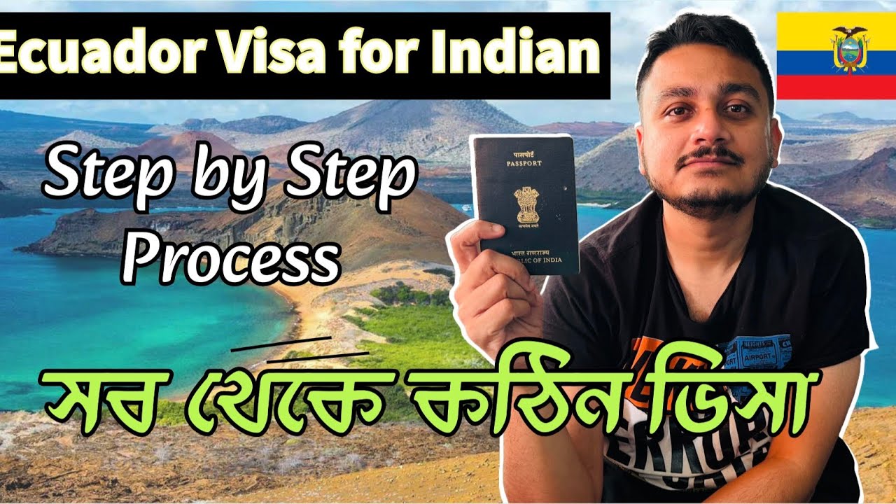 The toughest Tourist visa for Indian | Ecuador e visa APPLY | HOW to ...