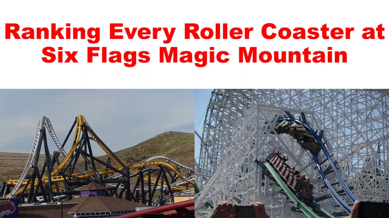 Every Roller Coaster at Six Flags Magic Mountain Ranked 2020 - YouTube