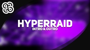 Intro & Outro | HyperRaid | Dual with PotatoLover