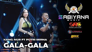 GALA GALA ~ PUTRI MIRNA ft KANG NUR ~ SABIYANA MUSIC LIVE ANKERS