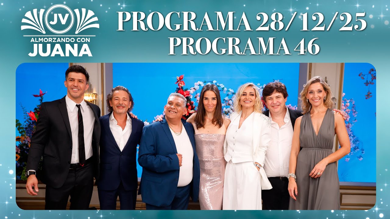 ALMORZANDO CON JUANA - Programa 28/12/25 - PROGRAMA 46 -TEMPORADA 2025