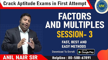 Factors and Multiples ( Session-3 ) || CAT 2022 || ANIL NAIR || Download ANC App | Concepts