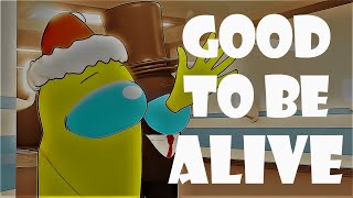 CG5)Good to be Alive - Among us animation Resimi