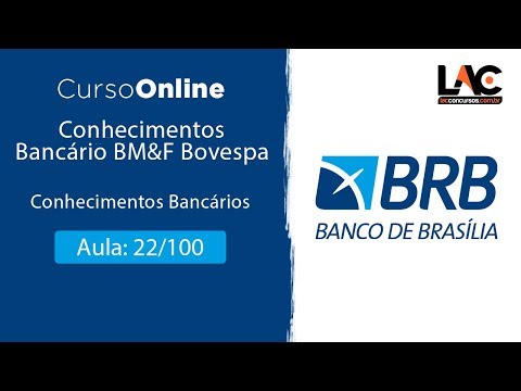 BRB 2019 -Conhecimentos Bancário BM&F Bovespa-Conhecimentos Bancários - 22/100