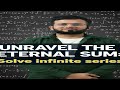 Simplification of 💯 Infinite Series 💯