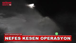 ENEZ SAHİL GÜVENLİK EKİPLERİNDEN NEFES KESEN OPERASYON